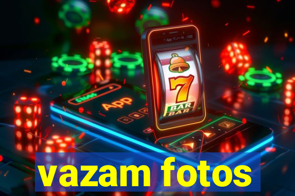 vazam fotos